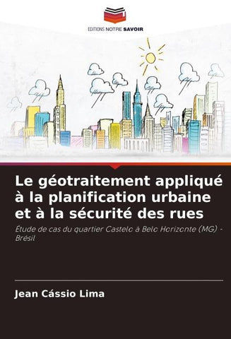 Le géotraitement appliqué à la planification urbaine et à la sécurité des rues