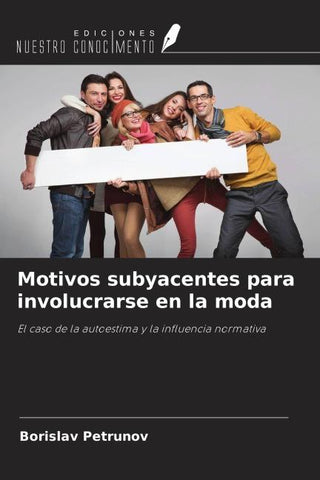 Motivos subyacentes para involucrarse en la moda