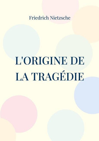 L'Origine de la Tragédie