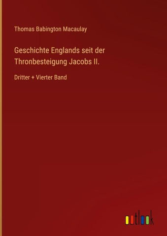Geschichte Englands seit der Thronbesteigung Jacobs II.