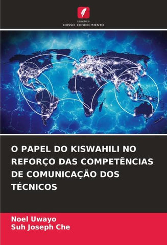 O PAPEL DO KISWAHILI NO REFORÇO DAS COMPETÊNCIAS DE COMUNICAÇÃO DOS TÉCNICOS