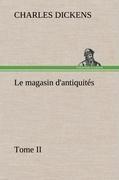 Le magasin d'antiquités, Tome II
