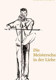 Die Meisterschaft in der Liebe