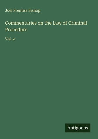 Commentaries on the Law of Criminal Procedure