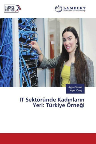 IT Sektöründe Kad¿nlar¿n Yeri: Türkiye Örne¿i