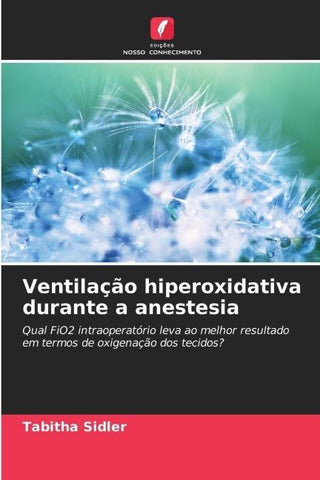 Ventilação hiperoxidativa durante a anestesia