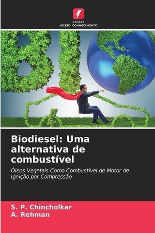 Biodiesel: Uma alternativa de combustível