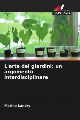 L'arte dei giardini: un argomento interdisciplinare