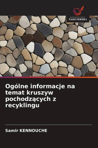 Ogólne informacje na temat kruszyw pochodz¿cych z recyklingu