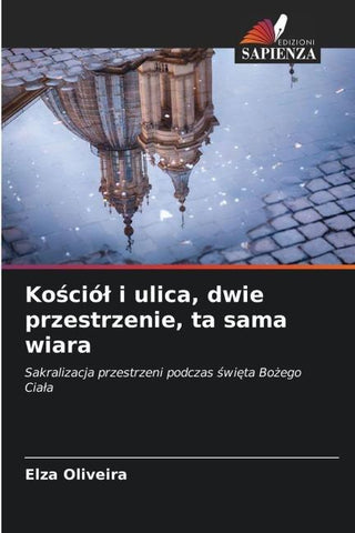 Ko¿ció¿ i ulica, dwie przestrzenie, ta sama wiara