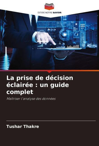 La prise de décision éclairée : un guide complet