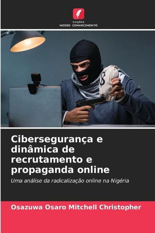 Cibersegurança e dinâmica de recrutamento e propaganda online
