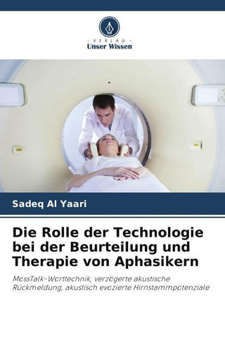 Die Rolle der Technologie bei der Beurteilung und Therapie von Aphasikern
