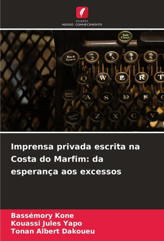 Imprensa privada escrita na Costa do Marfim: da esperança aos excessos