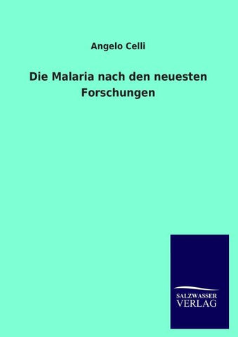Die Malaria nach den neuesten Forschungen
