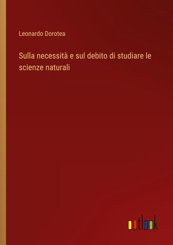 Sulla necessità e sul debito di studiare le scienze naturali