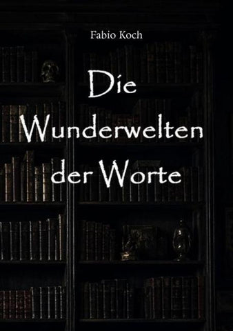 Die Wunderwelten der Worte
