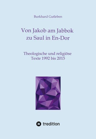 Von Jakob am Jabbok zu Saul in En-Dor