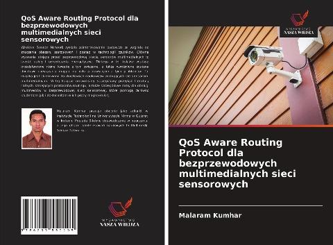 QoS Aware Routing Protocol dla bezprzewodowych multimedialnych sieci sensorowych