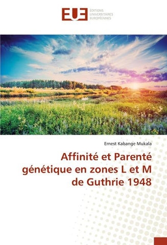 Affinité et Parenté génétique en zones L et M de Guthrie 1948