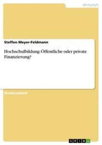 Hochschulbildung: Öffentliche oder private Finanzierung?
