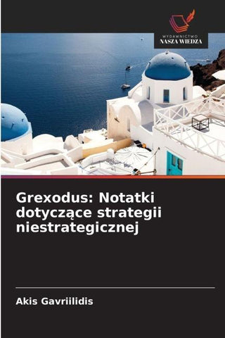Grexodus: Notatki dotycz¿ce strategii niestrategicznej