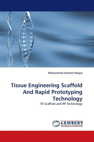 Tissue Engineering Scaffold And Rapid Prototyping Technology