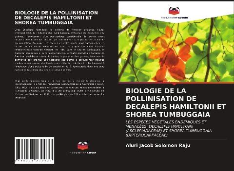 BIOLOGIE DE LA POLLINISATION DE DECALEPIS HAMILTONII ET SHOREA TUMBUGGAIA