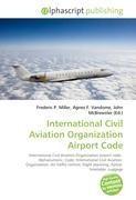 International Civil Aviation Organization Airport Code