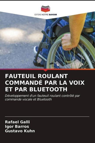 FAUTEUIL ROULANT COMMANDÉ PAR LA VOIX ET PAR BLUETOOTH
