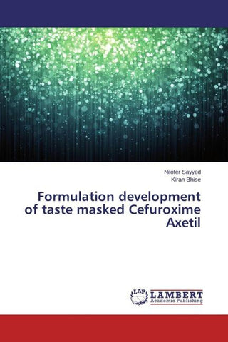 Formulation development of taste masked Cefuroxime Axetil
