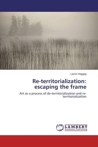 Re-territorialization: escaping the frame