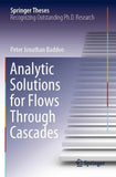 Analytic Solutions for Flows Through Cascades