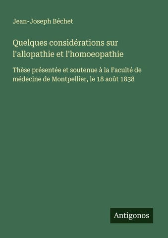 Quelques considérations sur l'allopathie et l'homoeopathie