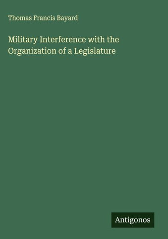 Military Interference with the Organization of a Legislature