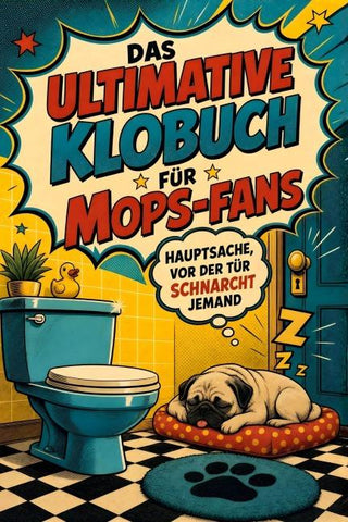 Das ultimative Klobuch für Mops-Fans