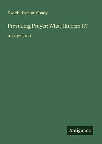 Prevailing Prayer: What Hinders It?