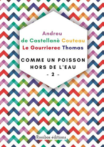 Comme un poisson hors de l'eau - Tome 2