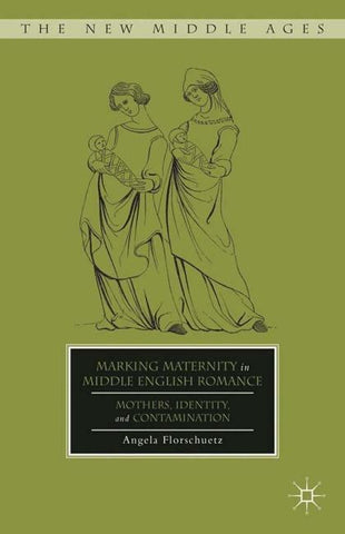 Marking Maternity in Middle English Romance