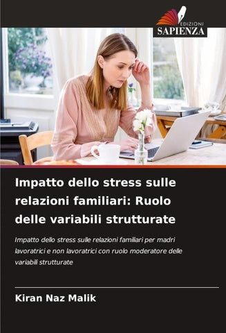 Impatto dello stress sulle relazioni familiari: Ruolo delle variabili strutturate