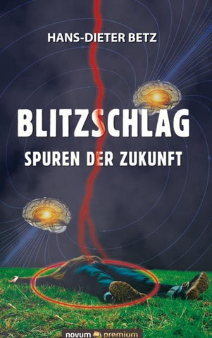 Blitzschlag – Spuren der Zukunft
