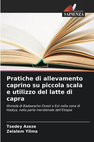 Pratiche di allevamento caprino su piccola scala e utilizzo del latte di capra