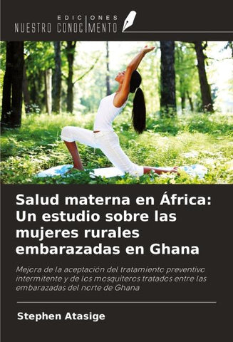 Salud materna en África: Un estudio sobre las mujeres rurales embarazadas en Ghana