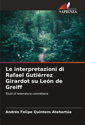 Le interpretazioni di Rafael Gutiérrez Girardot su León de Greiff
