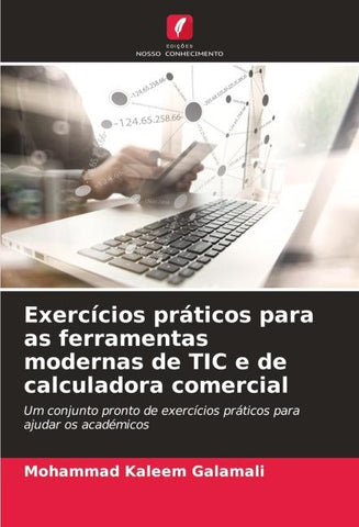 Exercícios práticos para as ferramentas modernas de TIC e de calculadora comercial