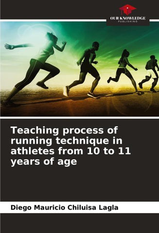 Teaching process of running technique in athletes from 10 to 11 years of age