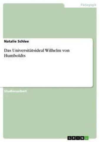 Das Universitätsideal Wilhelm von Humboldts