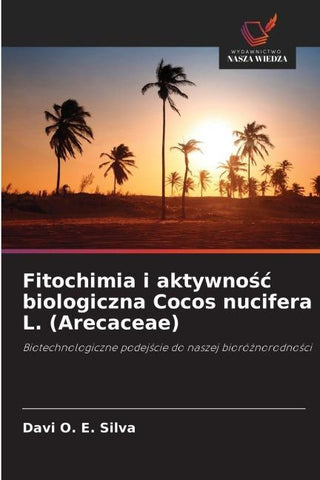 Fitochimia i aktywno¿¿ biologiczna Cocos nucifera L. (Arecaceae)