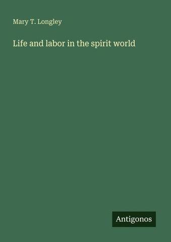 Life and labor in the spirit world