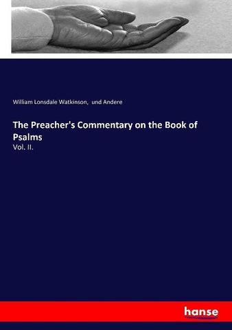 The Preacher's Commentary on the Book of Psalms